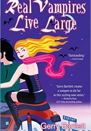 Real Vampires Live Large (Gerry Bartlett)