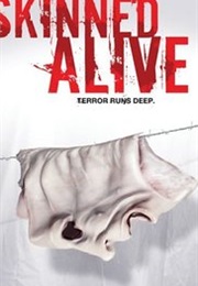 Skinned Alive (2008)