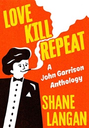 Love Kill Repeat (Shane Langan)