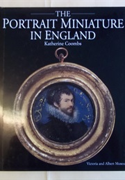 The Portrait Miniature in England (Katherine Coombs)