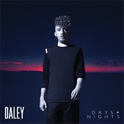 Daley - Days & Nights