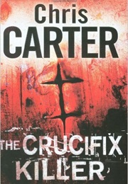 The Crucifix Killer (Chris Carter)