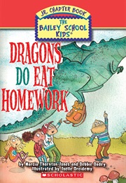 Dragons DO Eat Homework (Jones, Marcia Thornton / Dadey, Debbie)