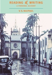 Reading and Writing: A Personal Account (V.S. Naipaul)