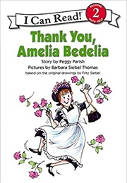 Thank You, Amelia Bedelia (Peggy Parish)
