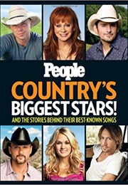 PEOPLE Country's Biggest Stars!: And the Stories Behind Their Best-Known Songs (People Magazine)
