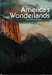 The New America's Wonderland: Our National Parks (National Geographic Society)