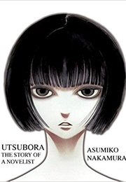 Utsubora - The Story of a Novelist (Asumiko Nakamura)