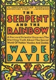 The Serpent and the Rainbow (Wade Davis)