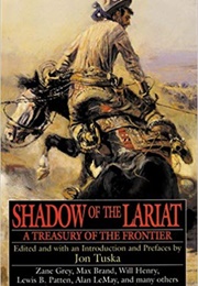 Shadow of the Lariat: A Treasury of the Frontier (Jon Tuska)