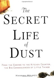The Secret Life of Dust (Hannah Holmes)