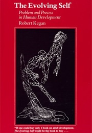 The Evolving Self (Robert Kegan)