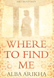 Where to Find Me (Alba Arikha)