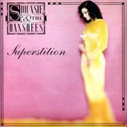 Siouxsie &amp; the Banshees - Superstition