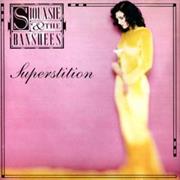 Siouxsie & the Banshees - Superstition