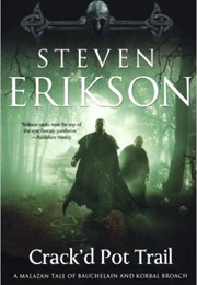Crack'd Pot Trail (Steven Erikson)