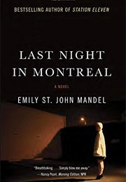 Last Night in Montreal (Emily St. John Mandel)
