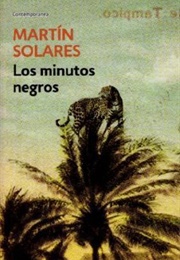 The Black Minutes (Martin Solares)