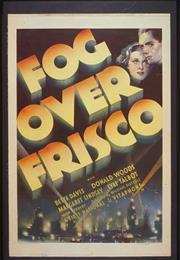 Fog Over Frisco (William Dieterle)