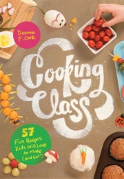 Cooking Class (Deanna F. Cook)