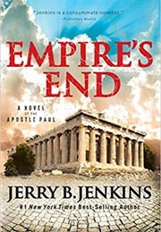 Empire&#39;s End: A Novel of the Apostle Paul (By Jerry B. Jenkins)
