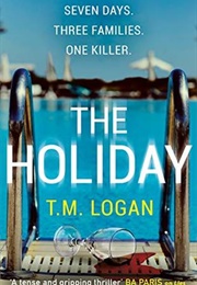 The Holiday (T.M. Logan)