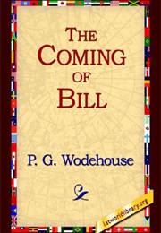 The Coming of Bill (P. G. Wodehouse)
