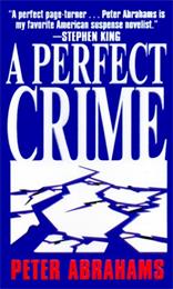 Abrahams, Peter: A Perfect Crime
