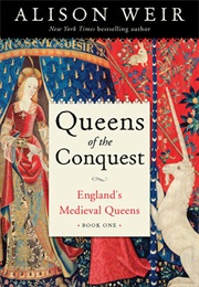 Queens of the Conquest (Alison Weir)