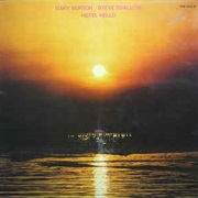 Gary Burton / Steve Swallow ‎– Hotel Hello