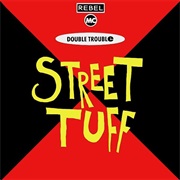 Street Tuff (12" Scar Mix) - Rebel MC & Double Trouble