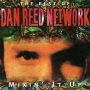 Dan Reed Network: Mixin' It Up the Best Of…