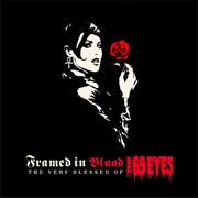 69 Eyes : Framed in Blood.
