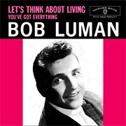 Let's Think About Living - Bob Luman