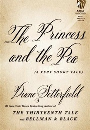 The Princess and the Pea (A Short Story) (Diane Setterfield)