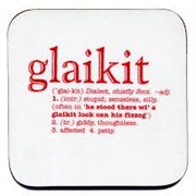 Glaikit = Stupid