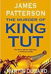 The Murder of King Tut (James Patterson)