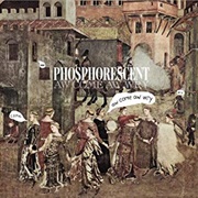 Phosphorescent - Aw Come Aw Wry
