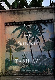 We, the Survivors (Tash Aw)