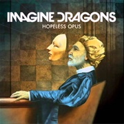 Hopeless Opus - Imagine Dragons