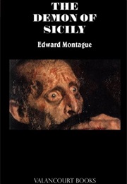 The Demon of Sicily: A Romance (Edward Montague)