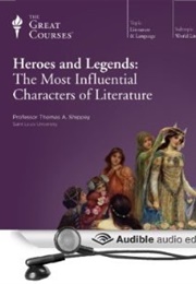 Heroes and Legend: The Most Influential Characters of Literature (Thomas A. Shippey)