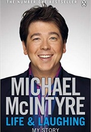 Life and Laughing (Michael McIntyre)