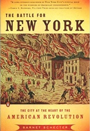 The Battle for New York: The City at the Heart of the American Revolution (Barnet Schecter)