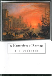 A Masterpiece of Revenge (Jean-Jacques Fietcher)
