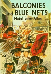Balconies and Blue Nets (Mabel Esther Allan)
