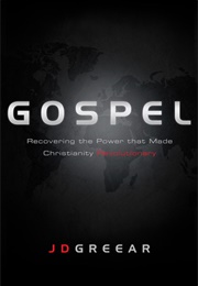 Gospel: Recovering the Power That Made Christianity Revolutionary (Timothy J. Keller)