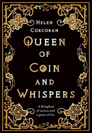 Queen of Coin and Whispers (Helen Corcoran)