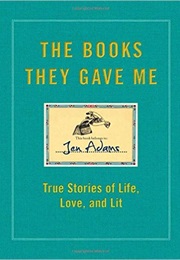 The Books They Gave Me (Jen Adams)