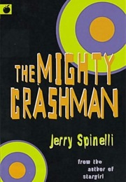 The Mighty Crashman (Jerry Spinelli)